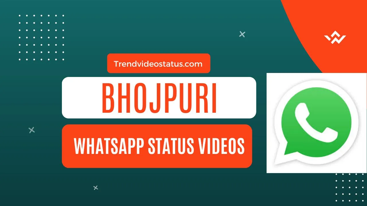 Bhojpuri Whatsapp Status Videos